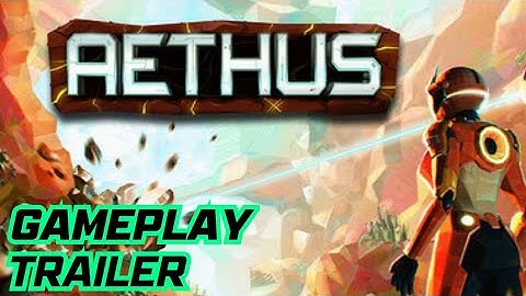 AETHUS - Official Gameplay Trailer