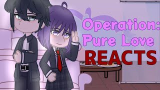 Operation: Pure Love || REACTS || GCRV