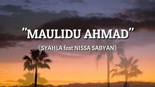 MAULIDU AHMAD Cover by SYAHLA feat NISSA SABYAN(Lirik)