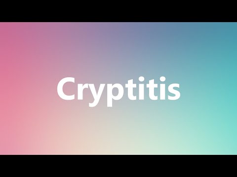 Cryptitis - Medical Meaning and Pronunciation