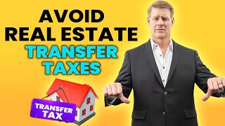 Avoiding huge costs: Real estate transfer tax loopholes for property flippers