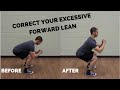 Fixing Your Squat: How To Correct An Excessive Forward Lean