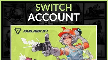 How To Switch Account In Farlight 84 - Full Guide 2025