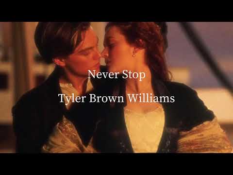 『和訳』Never Stop - Tyler Brown Williams