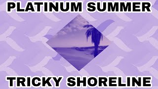 Tricky Shoreline - Platinum Summer ft. Ethan Harvill (2024)