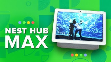 Google Nest Hub Max First Look