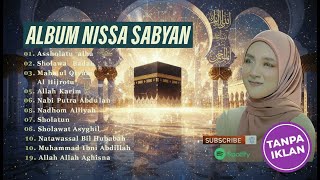 Download lagu SHOLAWAT MERDU NABI TERBARU | NISSA SABYAN FULL ALBUM TERPOPULER 2025 | SHOLAWAT NABI MERDU DIHATI