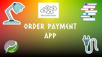 7. MICROSERVICES : ORDER PAYMENT APP