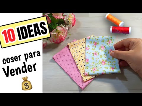 COSER PARA VENDER | 10 MANUALIDADES FÁCILES DE COSTURA CON RETAZOS DE TELA