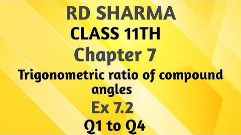 RD Sharma | Class 11 | Chapter 7 | Trigonometric ratio of compound angles | Ex 7.2 | Q1 to Q4 |