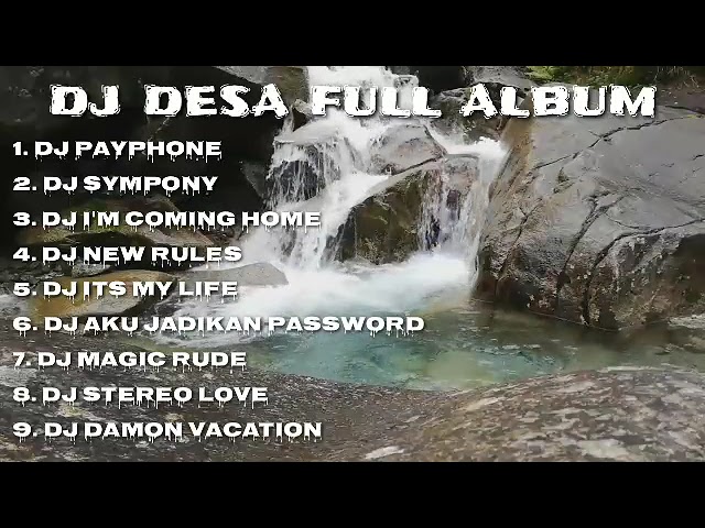 DJ DESA FULL ALBUM TERBARU TANPA IKLAN class=