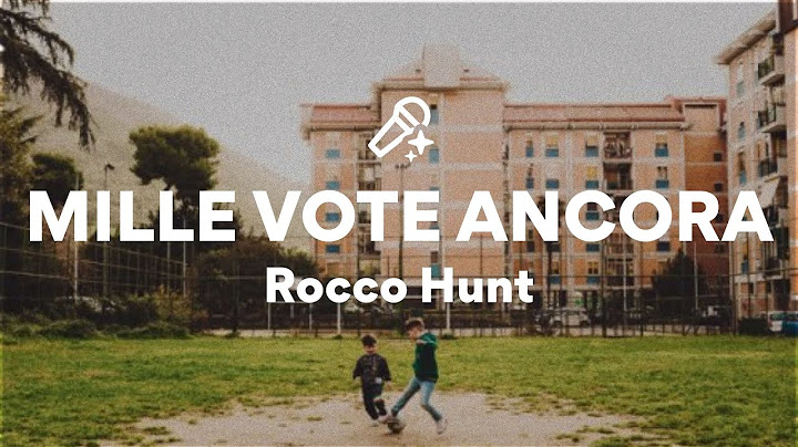 Rocco Hunt, MILLE VOTE ANCORA - Sanremo 2025 (Testo/Lyrics)