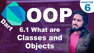 6.1 What are Classes & Objects in OOP | Learn Object Oriented Programming in Dart | Dart Course