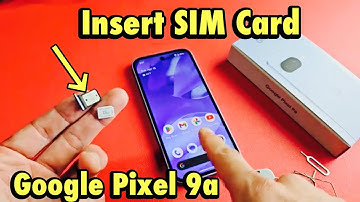 Google Pixel 9a : How to Insert SIM Card
