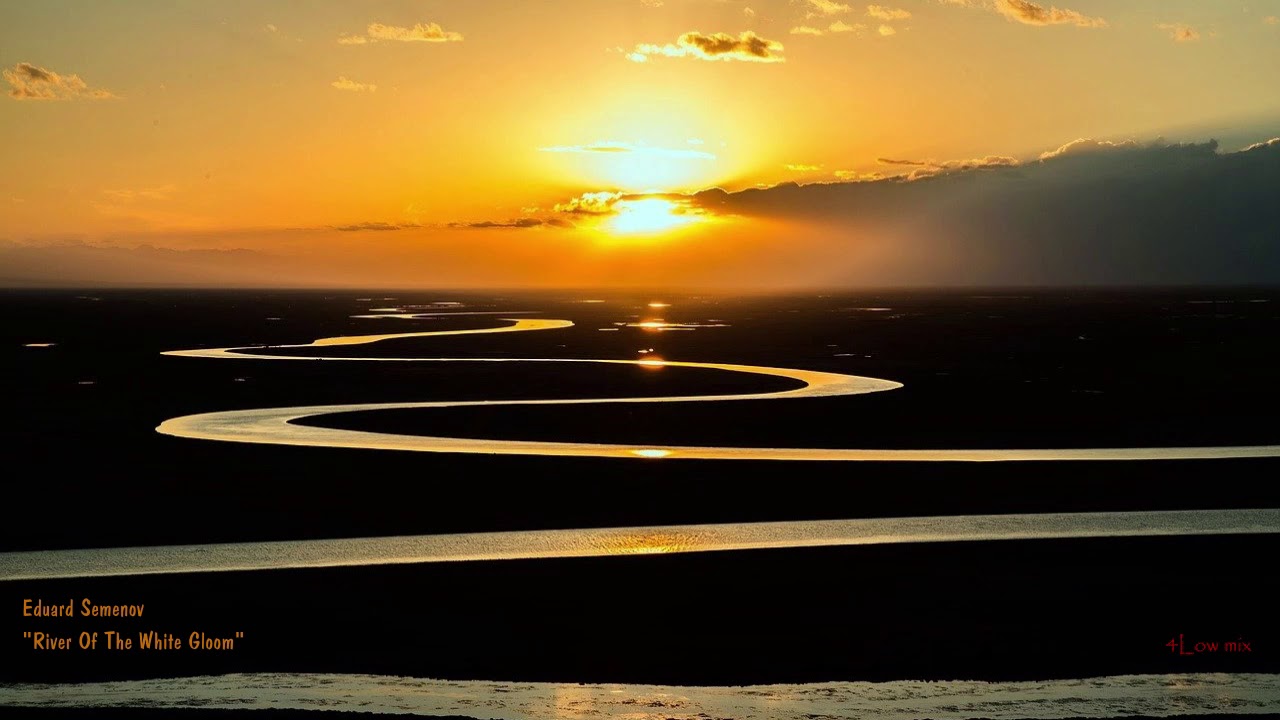 Eduard Semenov "River Of The White Gloom" (4Low mix)