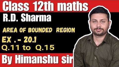 RD Sharma Area Of Bounded Region l Q.11 to Q.15 Ex.-20.1 l Solutions of chapter20 class 12 maths l