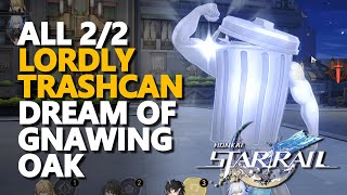 All Lordly Trashcan Dream Of Gnawing Oak Honkai Star Rail
