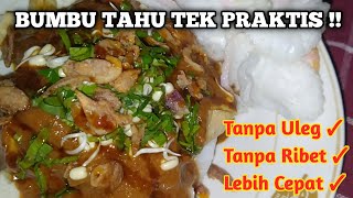 RESEP BUMBU TAHU TEK/TAHU LONTONG TANPA ULEG, LEBIH PRAKTIS !!