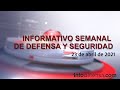 Informativo Semanal | Defensa y Seguridad | 23 de abril de 2021