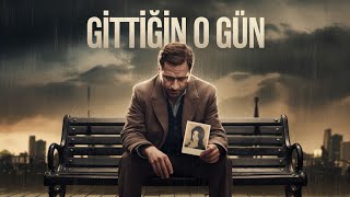 Gittiğin O Gün 🎼🎶🎵❤️