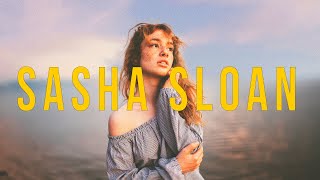 my fav SASHA SLOAN songs that i had on repeat FOR YEARS  a chill music mix