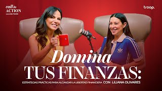 Domina tus finanzas: estrategias prácticas para alcanzar la libertad financiera con Liliana Olivares