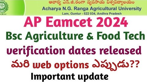 AP Eamcet Bsc Agriculture & Food tech verification process | AP Eamcet bipc counselling dates 2024
