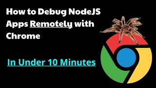 How to Debug NodeJS Apps Remotely with Chrome Devtools (Under 10mins)