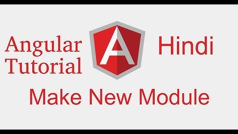 Angular 9 tutorial in Hindi #5 what is Module