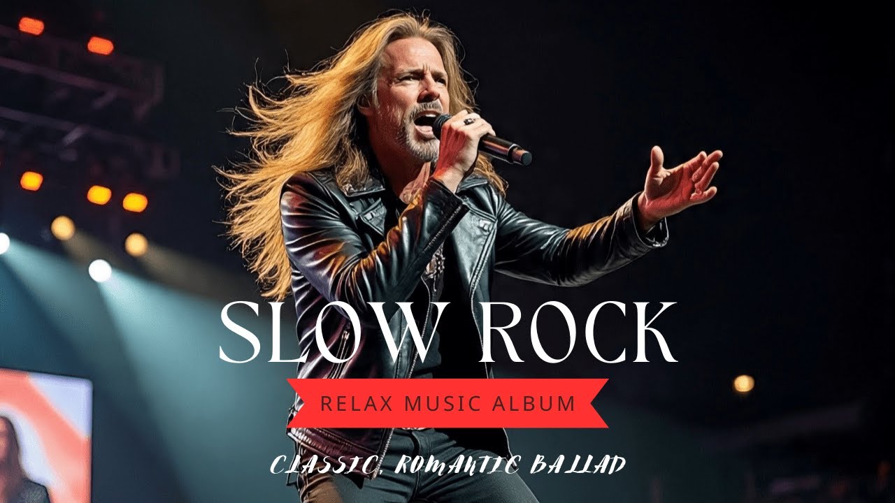 🎸 Relax and Feel the Emotion with Slow Rock, Romantic Rock & Classic Rock Ballads Tonight