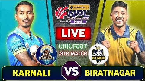 Karnali yaks vs BIRATNAGAR Kings|| NPL 13 Match Highlight