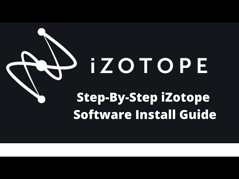 Step By Step Guide To Installing iZotope Software in 2020