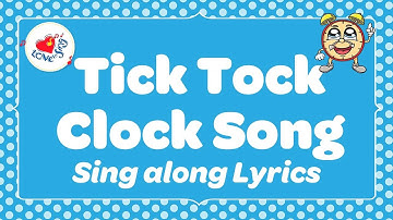 Tick Tock Tock Clock Song Lyrics | Kids Song with Lyrics