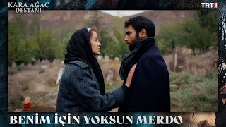 Ben Bu Sevdayı Ailem Ile Birlikte Mezara Gömdüm! - Kara Ağaç Destanı 12. Bölüm @Trt1