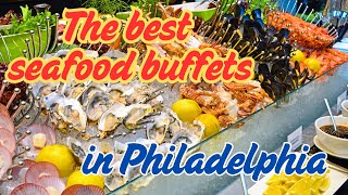 The best seafood buffets in Philadelphia