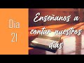 Cuarentena de fe - Día 21 - Enséñanos a contar nuestros días