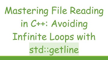 Mastering File Reading in C+ + : Avoiding Infinite Loops with std::getline