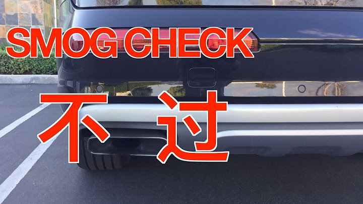 SMOG CHECK排烟检查没通过怎么办 - 天天要闻
