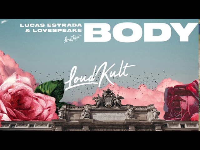 Lucas Estrada & Lovespeak - Body