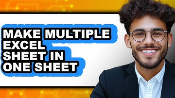 How to Make Multiple Excel Sheets in One Sheet (Easy Method)