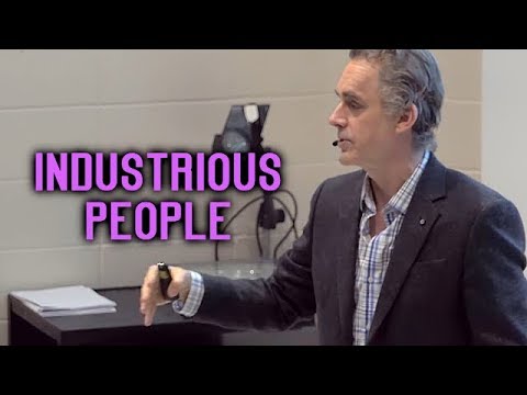 Jordan Peterson - Industrious People