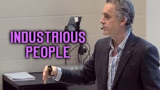 Jordan Peterson - Industrious People