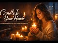 Candle In Your Hands 🕯️ | Emotional English Love Song | Female Vocal Ballad