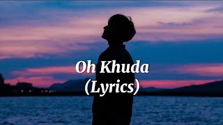 O Khuda Song -(Lyrics) / Palak muchhal/ Amaal