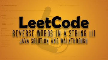 LeetCode 557. Reverse Words in a String 3 || Java Solution Walkthrough