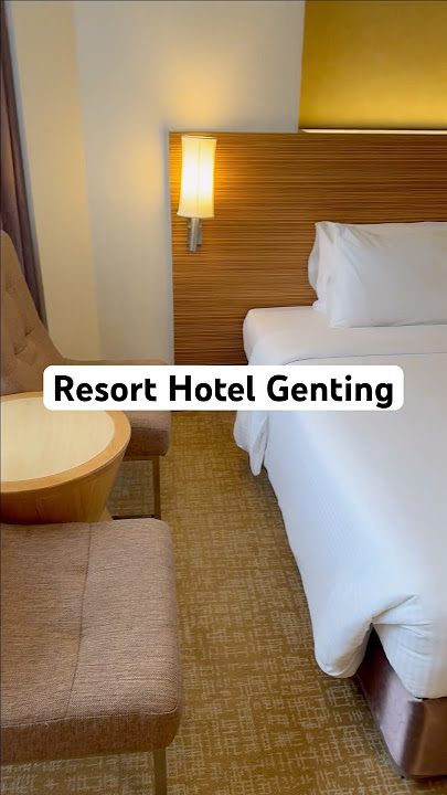Room Tour - Resort Hotel Genting - Genting Highlands