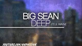 Big Sean - Deep ft. Lil Wayne