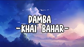 Damba - Khai Bahar (LIRIK)(OST SHAKIRA)