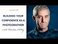 👨‍🏫 Building Your Confidence as a Photographer with Martin Hobby - ZenfolioLive 214 | Zenfolio