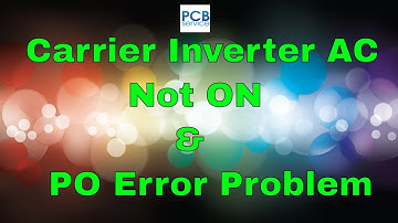 Carrier inverter ac board not on E1 & PO error problem